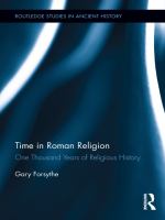 Time in Roman Religion : One Thousand Years of Religious History.