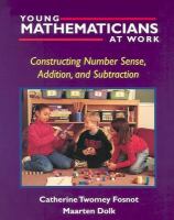 Young mathematicians at work : constructing number sense, addition, and subtraction /