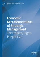 Economic Microfoundations of Strategic Management The Property Rights Perspective /