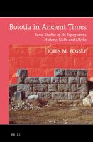 Boiotia in ancient times some studies of its topography, history, cults and myths /