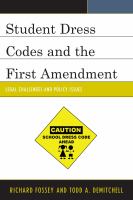 Student dress codes and the First Amendment legal challenges and policy issues /