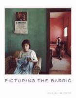 Picturing the barrio : ten Chicano photographers /