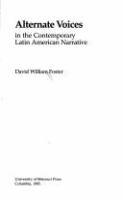 Alternate voices in the contemporary Latin American narrative /