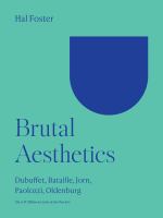 Brutal Aesthetics Dubuffet, Bataille, Jorn, Paolozzi, Oldenburg.