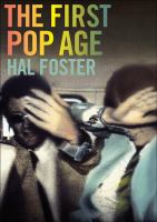 The first Pop age : painting and subjectivity in the art of Hamilton, Lichtenstein, Warhol, Richter, and Ruscha /