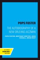 Pops Foster : the Autobiography of a New Orleans Jazzman.