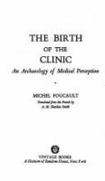The birth of the clinic; an archaeology of medical perception. /