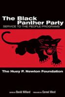 Black Panther Party : Service to the People Programs.