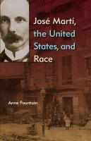 José Martí, the United States, and race /