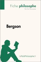 Bergson (Fiche Philosophe) : Comprendre la Philosophie Avec LePetitPhilosophe. fr.