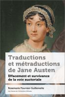 Traductions et métraductions de Jane Austen : effacement et survivance de la voix auctoriale /