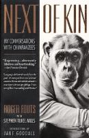 Next of kin : my conversations with chimpanzees /