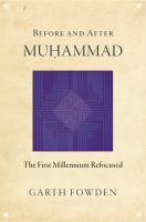 Before and after Muḥammad : the first millennium refocused /