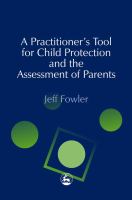 A Practitioners' Tool for Child Protection and the Assessment of Parents.