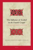 The influence of Ezekiel in the Fourth Gospel intertextuality and interpretation /