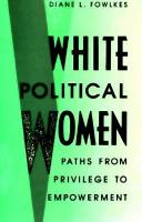 White political women : paths from privilege to empowerment /