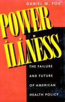 Power and illness : the failure and future of American health policy /