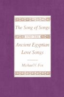 The Song of Songs and the ancient Egyptian love songs /