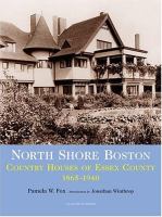 North Shore Boston : houses of Essex County, 1865-1940 /