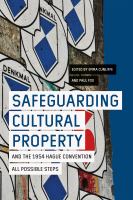 Safeguarding Cultural Property and the 1954 Hague Convention All Possible Steps.