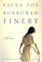 Borrowed finery : a memoir /