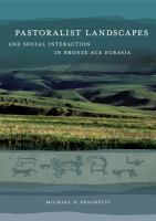 Pastoralist landscapes and social interaction in bronze age Eurasia