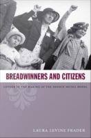 Breadwinners and citizens : gender in the making of the French social model /