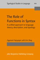 The role of functions in syntax a unified approach to language theory, description, and typology /