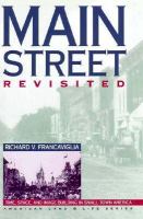 Main street revisited : time, space, and image building in small-town America /