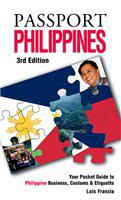 Passport Philippines your pocket guide to Filipino business, customs & etiquette /