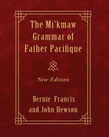 The Mi'kmaw Grammar of Father Pacifique : New Ediiton.