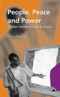 People, Peace and Power : Conflict Transformation in Action.