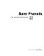 Sam Francis : les années parisiennes, 1950-1961 /