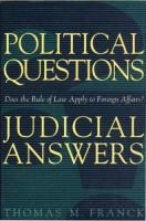 Political questions/judicial answers : does the rule of law apply to foreign affairs? /
