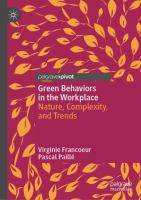 Green Behaviors in the Workplace Nature, Complexity, and Trends /