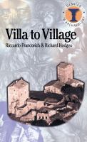 Villa to village : the transformation of the Roman countryside in Italy, c. 400-1000 /