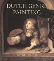 Dutch seventeenth-century genre painting : its stylistic and thematic evolution /