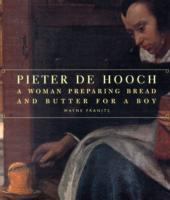 Pieter de Hooch : A woman preparing bread and butter for a boy /