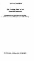 Das Problem "Zeit" in der deutschen Romantik; Zeitbewusstsein und Bewusstsein von Zeitlichkeit in der frühromantischen Philosophie und in Tiecks Dichtung.