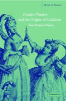 Gender, theatre, and the origins of criticism from Dryden to Manley /