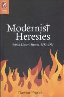 Modernist heresies : British literary history, 1883-1924 /