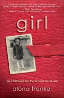 Girl my childhood and the Second World War /