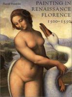 Painting in Renaissance Florence, 1500-1550 /