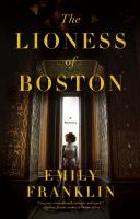 The lioness of Boston : a novel /