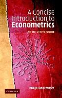 A concise introduction to econometrics an intuitive guide /