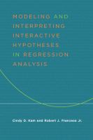 Modeling and Interpreting Interactive Hypotheses in Regression Analysis.