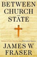 Between church and state : religion and public education in a multicultural America /