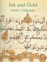 Ink and gold : Islamic calligraphy /