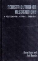 Redistribution or recognition? : a political-philosophical exchange /