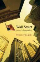 Wall Street : America's dream palace /